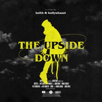 The Upside Down By Bolth, hollywhaaat's cover