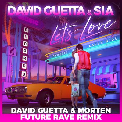 Let's Love (David Guetta & MORTEN Future Rave Remix) By Sia, David Guetta, MORTEN's cover