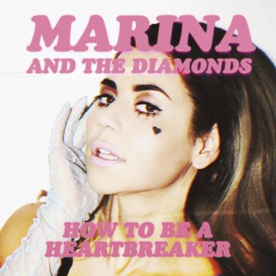 How to Be a Heartbreaker By MARINA's cover