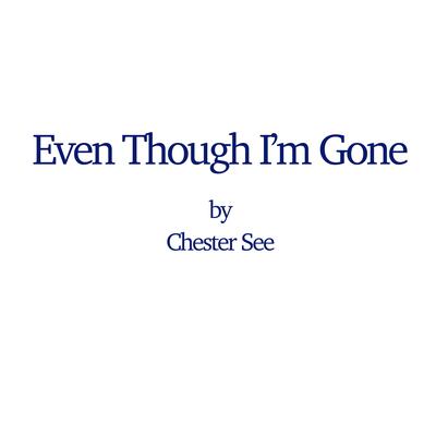 Even Though I'm Gone's cover