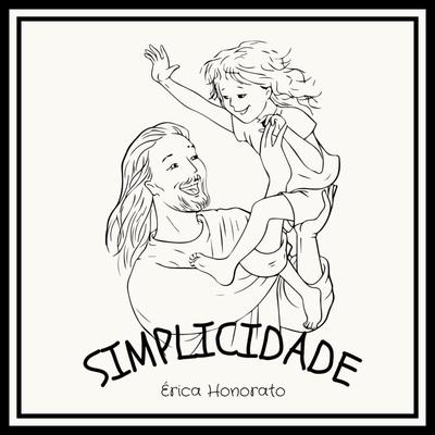 Simplicidade (Acústico) By Érica Honorato's cover