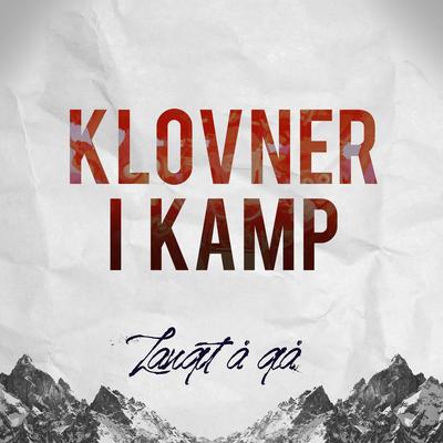 Langt å gå By Klovner I Kamp's cover