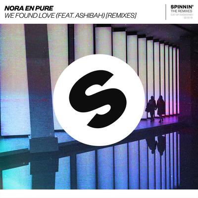 We Found Love (feat. Ashibah) [Nora En Pure & Passenger 10 Remix Edit] By Nora En Pure, Passenger 10, Ashibah's cover