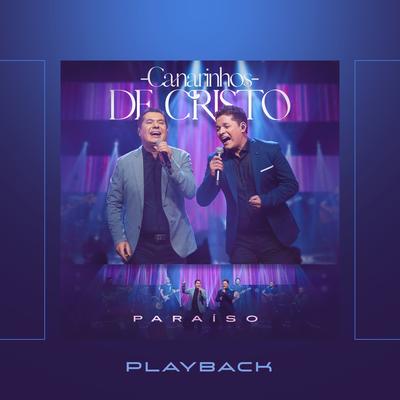 Paraíso (Playback) By Canarinhos de Cristo's cover