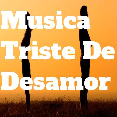 Musica Trsite de Desamor's cover