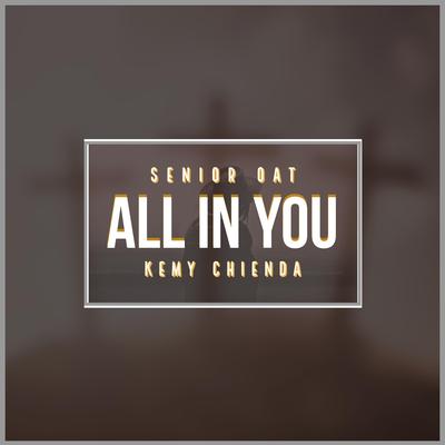 All In You By Senior Oat, Kemy Chienda's cover