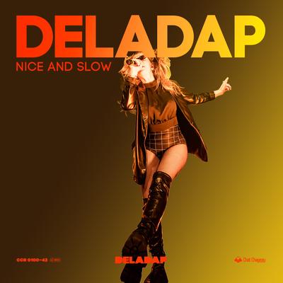 Nice and Slow By Deladap's cover