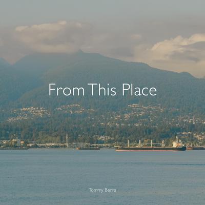 From This Place By Tommy Berre's cover