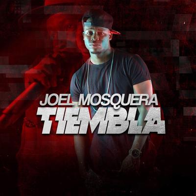 Tiembla By Joel Mosquera's cover