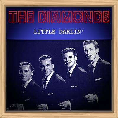 Little Darlin' By The Diamonds's cover