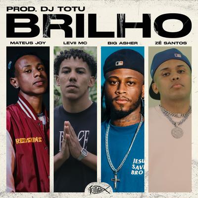 Brilho By Big Asher, LEVII MC, Trindade Records, Mateus Joy, Mc zé santos's cover