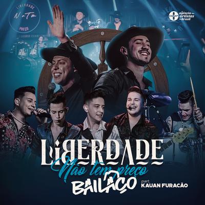 Liberdade Não Tem Preço (Ao Vivo) By Grupo Bailaço, Kauan Furacão's cover