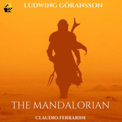 Ludwing Göransson: The Mandalorian Main Theme (Arr. for flute by Claudio Ferrarini) By Claudio Ferrarini's cover