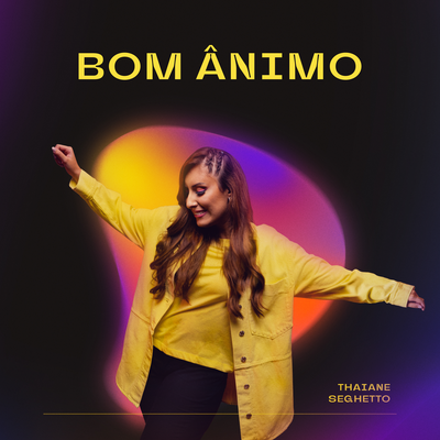 Bom Ânimo By Thaiane Seghetto's cover