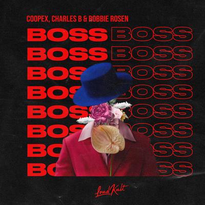 The Boss By Coopex, Robbie Rosen, Charles B's cover
