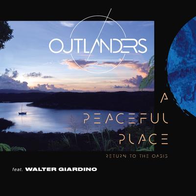 A Peaceful Place (Return to the Oasis) By Outlanders, Tarja, Walter Giardino, Torsten Stenzel's cover