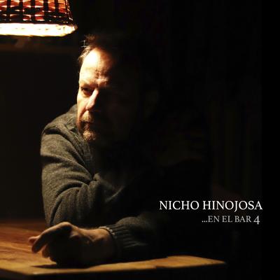 Nicho Hinojosa en el Bar 4's cover