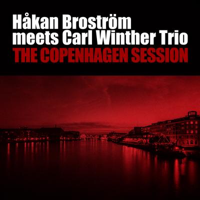 A Warm Hand By Carl Winther Trio, Håkan Broström's cover