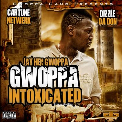 Gwoppa Intoxicated (BKTHRECORDS LLC)'s cover