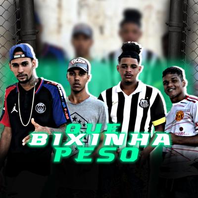 Que Bixinha Peso By mc boyugo, Felipe Do Pascoal, velinho teu sonho, eo do mal's cover