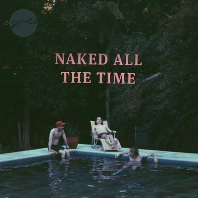 Naked All the Time's cover