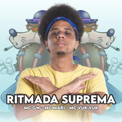 RITMADA SUPREMA - O LOBO VAI COMER  By DJ Matheus Negritto, Mc Gw, MC Mari, Mc Vuk Vuk's cover