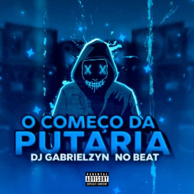 Putaria (feat. Mc Jacaré & MC John JB) (feat. Mc Jacaré & MC John JB) By Dj Gabrielzyn No Beat, Mc Jacaré, MC John JB's cover