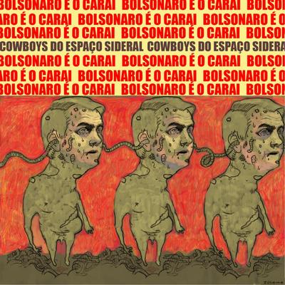 Bolsonaro É o Carai!'s cover