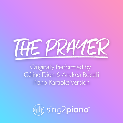 The Prayer (Originally Performed by Céline Dion & Andrea Bocelli) (Piano Karaoke Version)'s cover