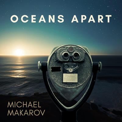 Oceans Apart By MICHAEL MAKAROV's cover