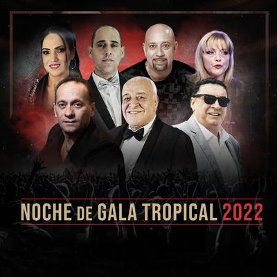 Noche de Gala Tropical 2022 (En Vivo)'s cover