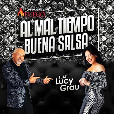 Al Mal Tiempo Buena Salsa (feat. Lucy Grau)'s cover