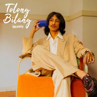Tolong Bilang By Weswey's cover
