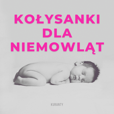 Kołysanki Dla Niemowląt - Kuranty's cover