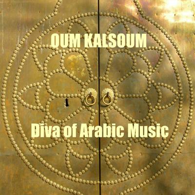 Oum Kalsoum, Diva of Arabic Music's cover