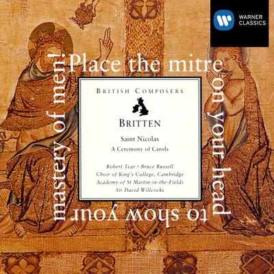 Britten: A Ceremony of Carols, Op. 28 & Saint Nicolas, Op. 42's cover