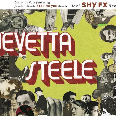 Calling You (Shy FX Remix) By Christian Falk, Jevetta Steele's cover