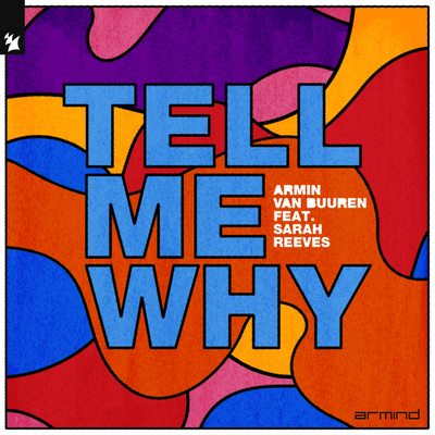 Tell Me Why By Armin van Buuren, Sarah Reeves's cover
