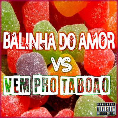 Rave Balinha do Amor Vs Vem pro Taboão By Dj Jaja's cover