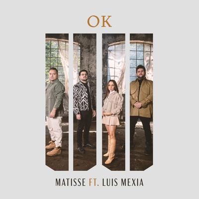 Okay By Matisse, Luis Mexia's cover