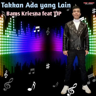 Takkan Ada Yang Lain's cover