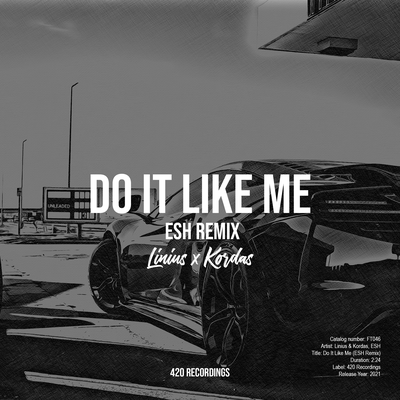 Do It Like Me (ESH Remix) By Linius, Kordas's cover