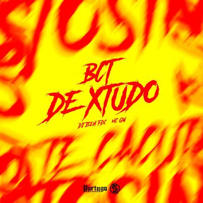 Bct de X-Tudo's cover