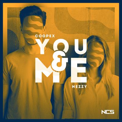 You & Me By Coopex, NEZZY's cover