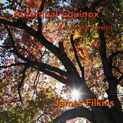 Autumnal Equinox (Acoustic) By James Filkins's cover