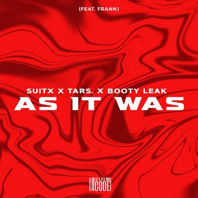 As It Was By TARS., Suitx music, BOOTY LEAK, Frann's cover