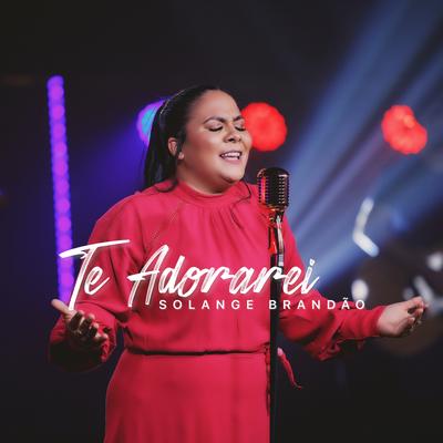 Te Adorarei By Solange Brandão's cover