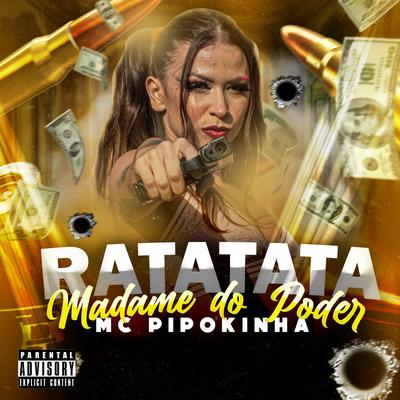 Ratatata / Madame do Poder By MC Pipokinha's cover
