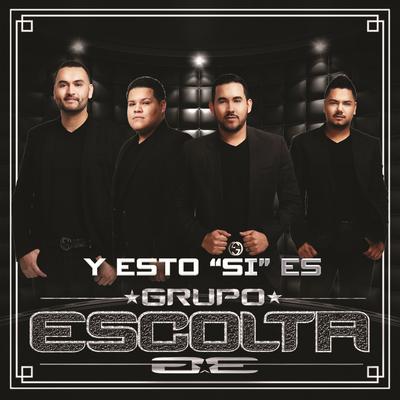 Y Esto "Sí" Es Grupo Escolta's cover
