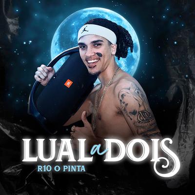 Lual a Dois By R10 O Pinta's cover